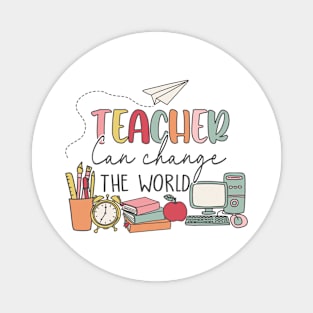 Inspiring Teacher Can Change the World Colorful Quote Magnet